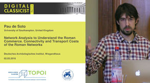 Pau de Soto | Network Analysis to Understand the Roman Commerce. Connectivity and Transport Costs of the Roman Networks | 02.02.2016 Pau de Soto | Network Analysis to Understand the Roman Commerce. Connectivity and Transport Costs of the Roman Networks | 02.02.2016