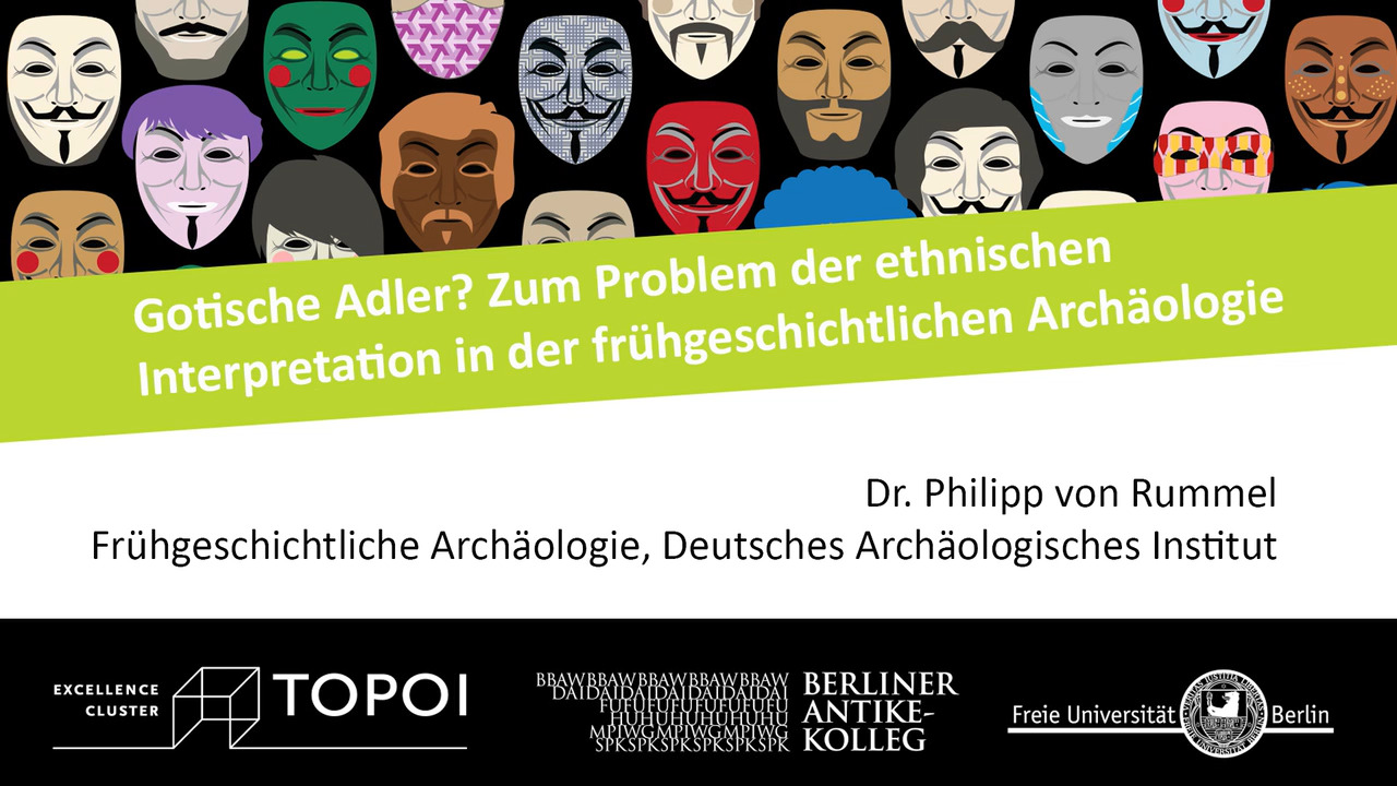 Philipp von Rummel | Gotische Adler? Zum Problem der ethnischen Interpretation in der frühgeschichtlichen Archäologie | 12.12.2017 Philipp von Rummel | Gotische Adler? Zum Problem der ethnischen Interpretation in der frühgeschichtlichen Archäologie | 12.12.2017