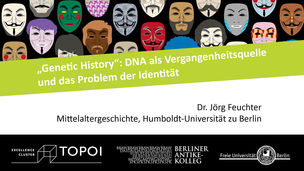 Jörg Feuchter | "Genetic History": DNA als Vergangenheitsquelle und das Problem der Identität | 23.1.2018 Jörg Feuchter | "Genetic History": DNA als Vergangenheitsquelle und das Problem der Identität | 23.1.2018