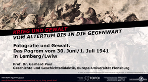 RV_Krieg_Paul_Topoi Topoi Ringvorlesung Krieg | Gerhard Paul | Fotografie und Gewalt | 30.5.2018